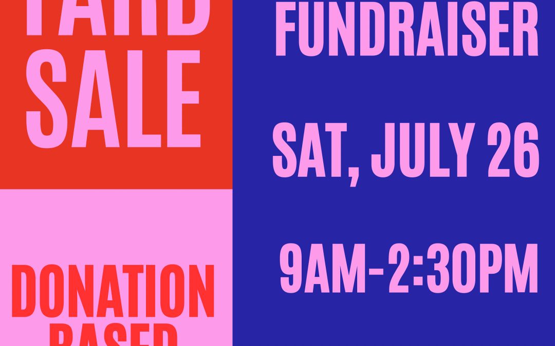 GVAWL’s Annual Yard Sale, Part II- Saturday, July 26, 2025